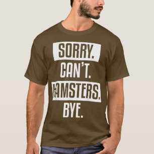 Camiseta Engraçado Animal Pet Hamsters Cita Um Hamster
