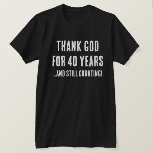 Camiseta Engraçado aniversário de 40 anos Milestone Religiã