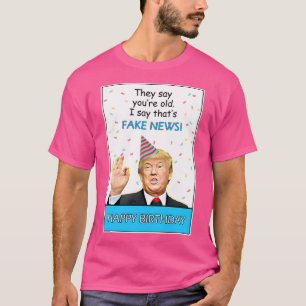 Camiseta Engraçado Aniversário Trump - Notícias Falso