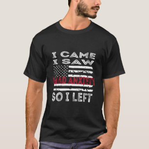 Camiseta Engraçado Ansiedade Citação Que Eu Vi Que Eu Tinha