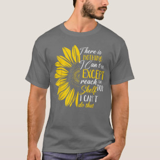 Camiseta Engraçado aqui não há nada que eu não possa fazer,