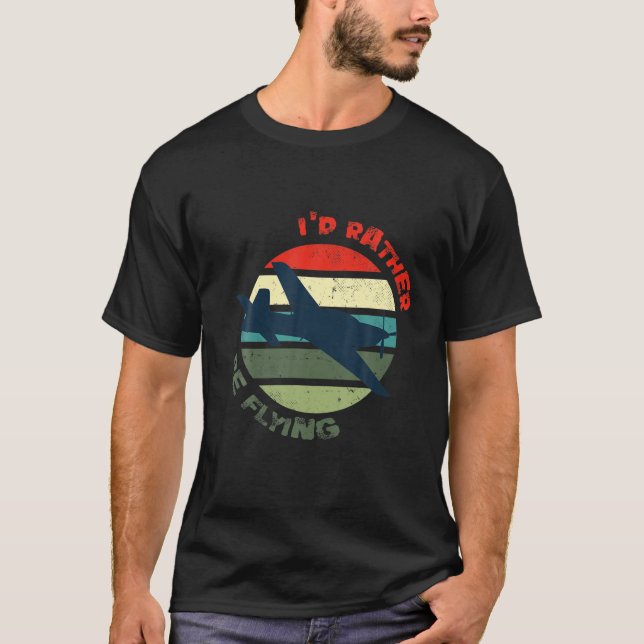 Camiseta Engraçado Aviação, Eu Preferencialmente Ser Decor  (Frente)