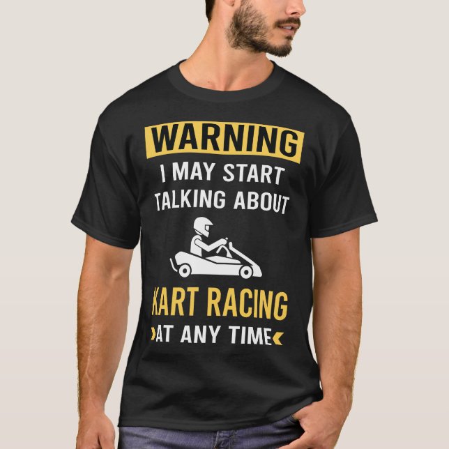 Camiseta Engraçado Aviso Kart Racing Karts (Frente)