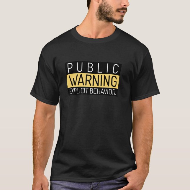 Camiseta Engraçado Aviso Público Sobre Comportamento Explíc (Frente)