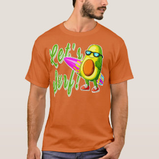 Camiseta Engraçado Avocado Surfing Letx27s Surf T