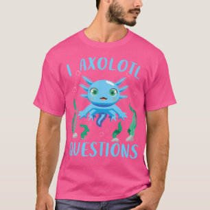 Camiseta Engraçado Axolotl I Axolotl Perguntas Salamander