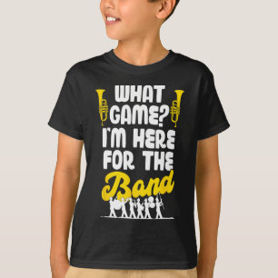 Camiseta Engraçado Banda Marcial Que Jogo Estou Aqui Para