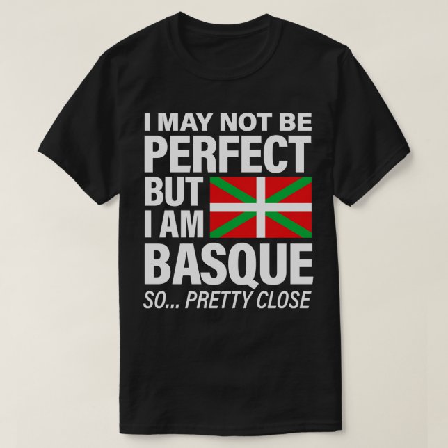 Camiseta Engraçado Basco, Posso Não Ser Perfeito, Mas Sou B (Frente do Design)