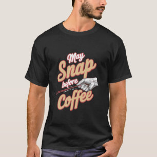 Camiseta Engraçado Bebedeira De Café Pode Se Encaixar Antes