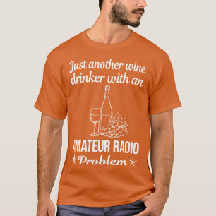 Camiseta Engraçado Bebedeira de Vinho Rádio Amador