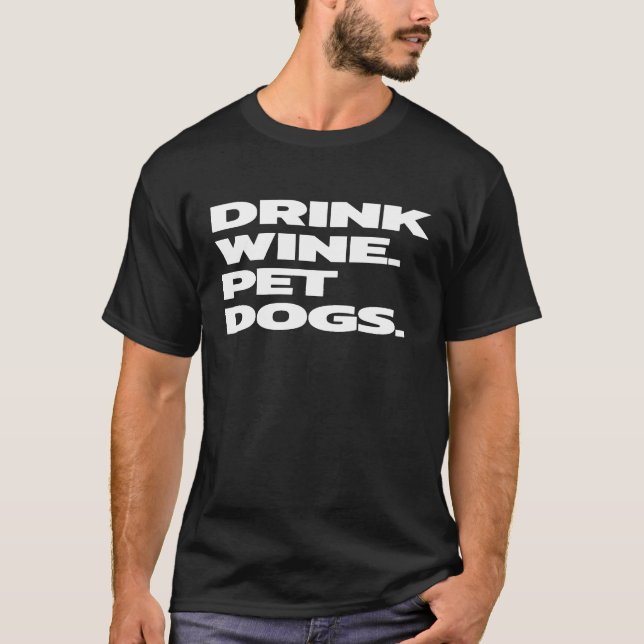 Camiseta Engraçado Bebida Vinho Pet Cães Tee (Frente)
