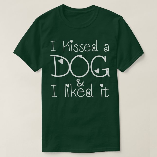 Camiseta Engraçado, beijei um Cachorro e gostei  (Frente do Design)