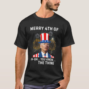 Camiseta Engraçado Biden Feliz 4 De Vocês Conhecem A Coisa
