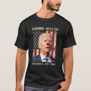 Camiseta Engraçado Biden Feliz Uh Você Sabe A Coisa Pela Fr