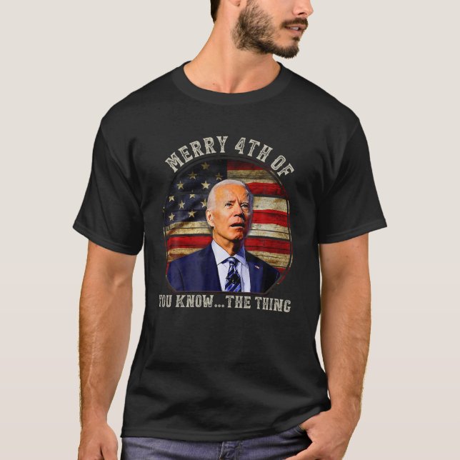 Camiseta Engraçado Biden Tornou A Feliz 4 De Vocês Sabem... (Frente)