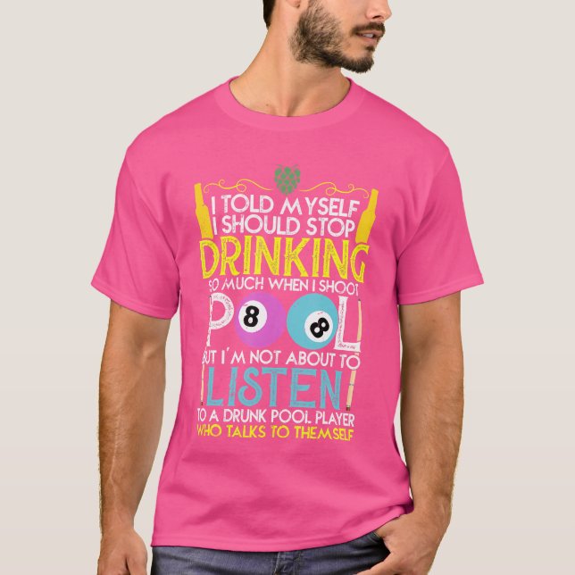 Camiseta Engraçado Billiard Eu Disse A Mim Mesmo Que Eu Dev (Frente)