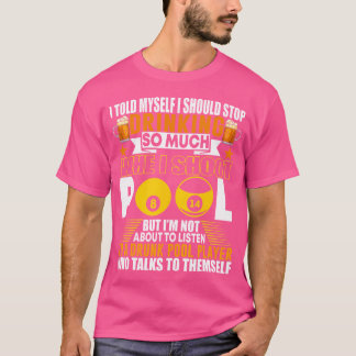 Camiseta Engraçado Billiard Eu Disse A Mim Mesmo Que Eu Dev