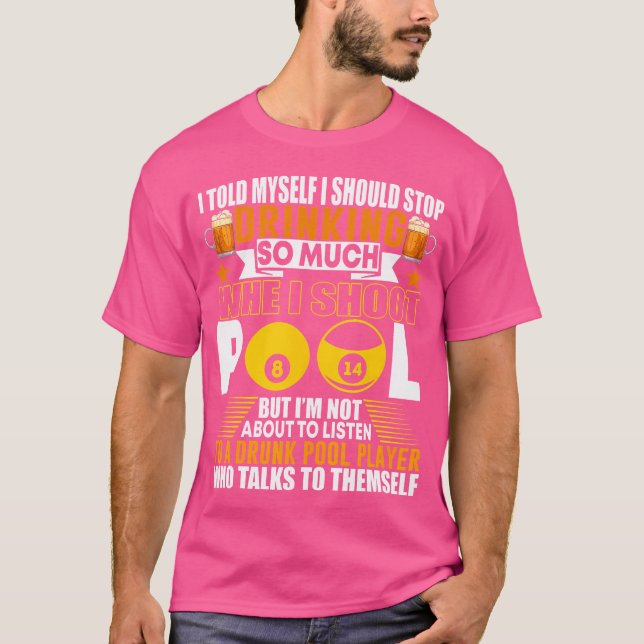 Camiseta Engraçado Billiard Eu Disse A Mim Mesmo Que Eu Dev (Frente)