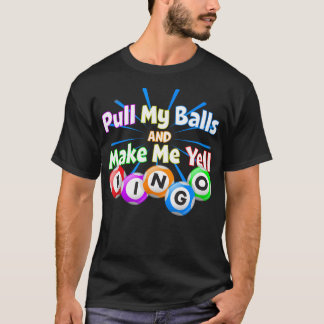 Camiseta Engraçado Bingo King - Faça-me gritar Bingo