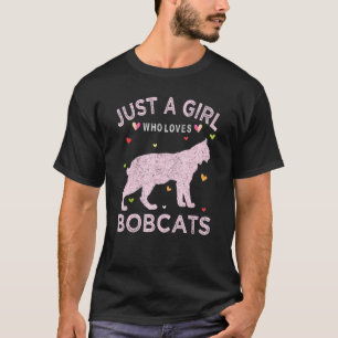 Camiseta Engraçado Bobcat Lover Tee Apenas Uma Menina Que A