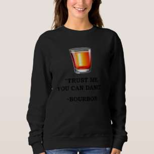 Camiseta Engraçado Bourbon Confie em mim.