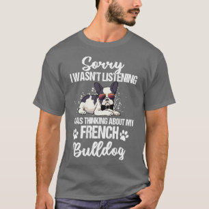 Camiseta Engraçado Bulldog Francês Amantes Dão-me o Cão Fra