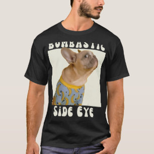 Camiseta Engraçado Bulldog Francês Sarcástico Dizendo Bomba