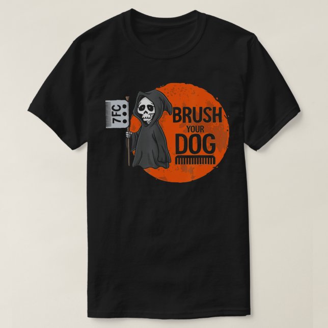 Camiseta Engraçado Cachorro, Escove seu Cachorro Cachorro. (Frente do Design)