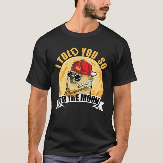 Camiseta Engraçado Cachorro Moedas HDL Eu Te Disse Dogeco (Frente)