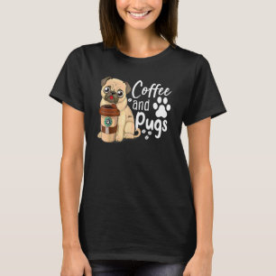 Camiseta Engraçado Café Cotação Tear Café E Pugs É Tudo