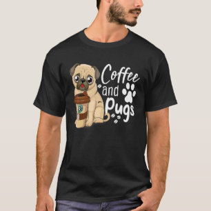 Camiseta Engraçado Café Cotação Tear Café E Pugs É Tudo