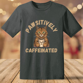 Camiseta Engraçado Cafeinado Pawsitivamente com Gato e Café
