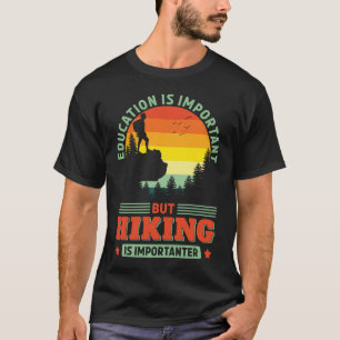 Camiseta Engraçado caminhar é importante para a mochila do