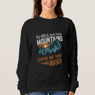 Camiseta Engraçado caminhar para o inferno com suas montanh