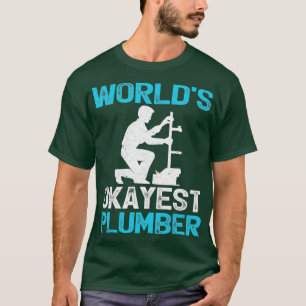 Camiseta Engraçado CanalizadorMundos Okayest Plumber
