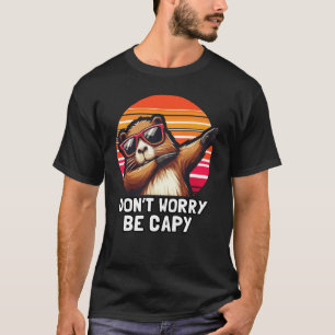 Camiseta Engraçado Capybara Não se preocupe em ser Capy