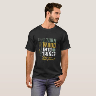 Camiseta Engraçado Carpinteiro Handyman Eu Transformo Made