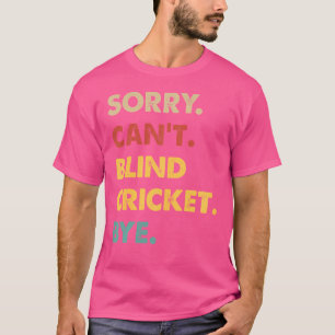 Camiseta Engraçado Cego, Desculpe Não Conseguir Cegar.