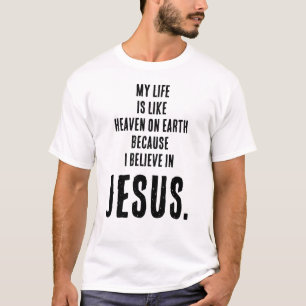 Camiseta Engraçado "Céu Na Terra Porque Eu Acredito Em JESU