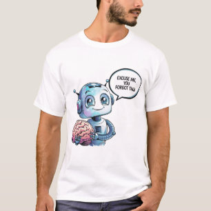 Camiseta 🤖 Engraçado Chatbot Ai Humor Humor Você Esqueceu