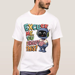 Camiseta 🤖 Engraçado Chatbot Ai Humor Humor Você Esqueceu