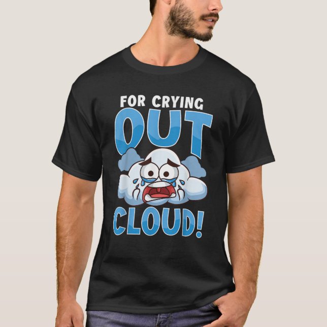 Camiseta Engraçado Chorar Pela Meteorologia Da Chuva De Nuv (Frente)