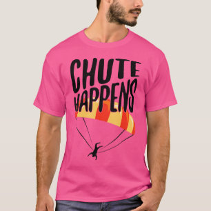 Camiseta Engraçado Chute do Skydiver Acontece Skydiving