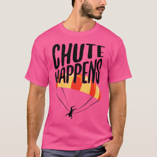 Camiseta Engraçado Chute do Skydiver Acontece Skydiving