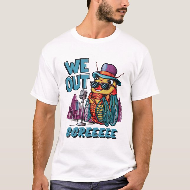 Camiseta Engraçado Cicada Cotação Nós Saímos Cicada (Frente)