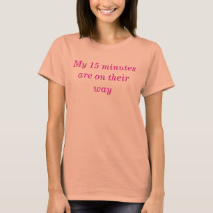 Camiseta Engraçado Citação 15 Minutos de Fama Humorosa