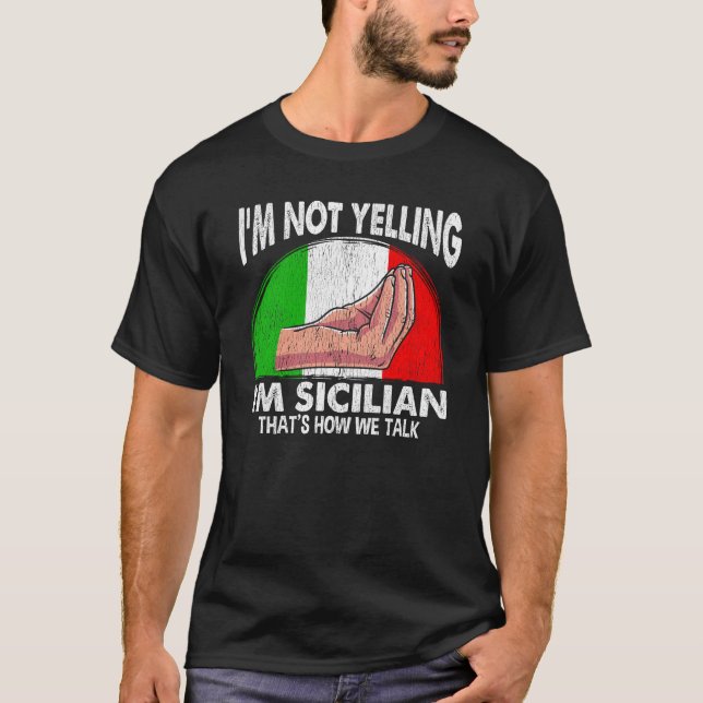 Camiseta Engraçado citação da Sicília por Yelling Sicilian (Frente)