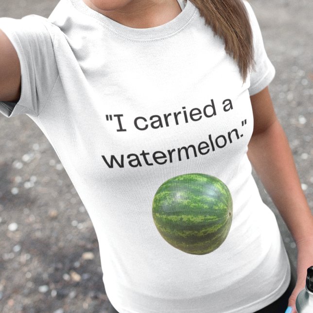 Camiseta Engraçado Citação de Filme "Carried a Watermelon" (Criador carregado)