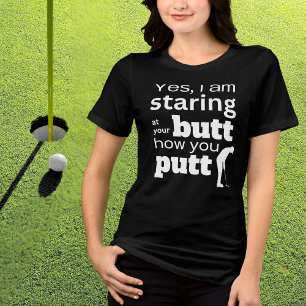 Camiseta Engraçado Citação de Golfe Olhando para o meu Bumb