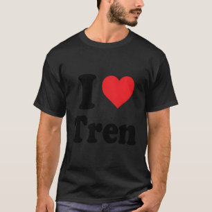 Camiseta Engraçado Citação de Trabalho Eu Amo Tren Desigcoo